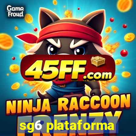 sg6 plataforma